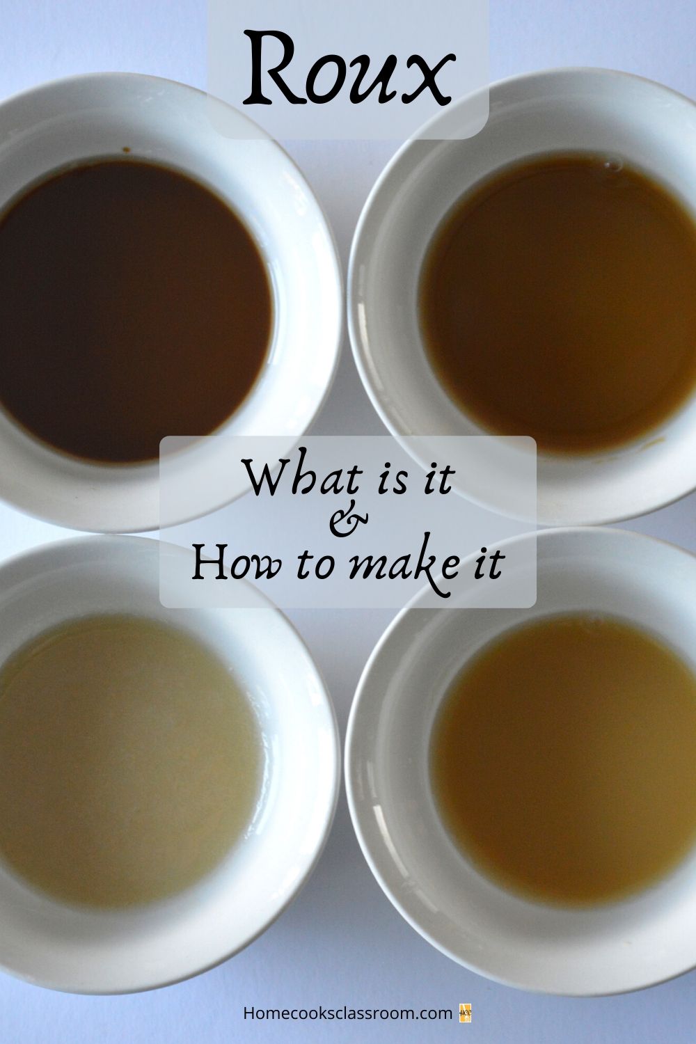 Roux, What is it & How to make it - Home Cooks Classroom